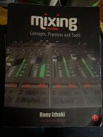 Mixing audio : concepts, practices and tools