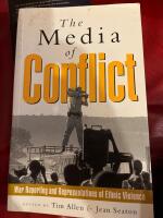 The Media conflict - war reporting and representations of ethnic violence