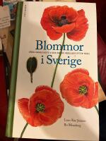 Blommor i Sverige : v&aring;ra vanligaste vilda arter indelade efter f&auml;rg