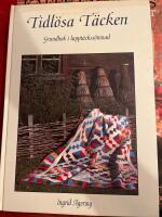 Tidl&ouml;sa t&auml;cken : grundbok i lappt&auml;ckss&ouml;mnad