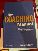 The coaching manual - the definitive guide to the process, principles and skills of personal coaching