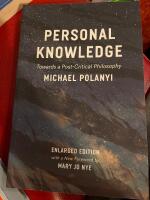Personal Knowledge towards a Post-Critical Philosophy