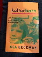 Kulturbarn : att v&auml;xa upp i skuggan av en f&ouml;rfattare