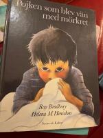 Pojken som blev v&auml;n med m&ouml;rkret