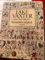 L&auml;kev&auml;xter fr&aring;n hela v&auml;rlden : [en modern &ouml;rtabok]