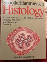 Histology - a color atlas of cytology, histology and microscopic anatomy