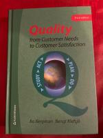 Quality from Customer Needs to Customer Satisfaction