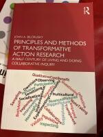 Principles and methods of transformative action research - a half century of living and doing collaborative inquiry