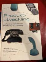 Produktutveckling - Effektiva metoder f&ouml;r konstruktion och design