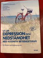 Ut ur depression och nedst&auml;mdhet med kognitiv beteendeterapi : ett effektivt sj&auml;lvhj&auml;lpsprogram