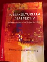 Interkulturella perspektiv : pedagogik i m&aring;ngkulturella l&auml;randemilj&ouml;er