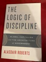 The logic of discipline - global capitalism and the architecture of government
