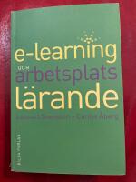 E-learning och arbetsplatsl&auml;rande : en revolution av vuxenutbildningen?