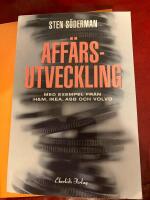 Aff&auml;rsutveckling : med exempel fr&aring;n H&M, Ikea, ABB och Volvo