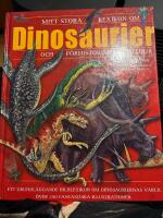 Mitt stora lexikon om dinosaurier och f&ouml;rhistoriska kr&auml;ldjur