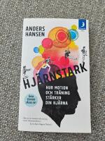 Hj&auml;rnstark - hur motion och tr&auml;ning st&auml;rker din hj&auml;rna