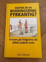 Varf&ouml;r &auml;r en boxningsring fyrkantig? : Svaren p&aring; fr&aring;gorna du alltid undrat