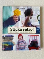 Sticka retro! : varmt och stickat som f&ouml;rr