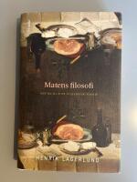 Matens filosofi : Hur du blir en filosofisk foodie