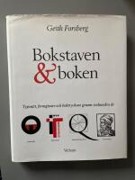 Bokstaven & boken : typsnitt, formgivare och boktryckare genom sexhundra &aring;r