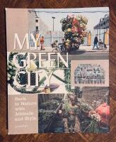 My green city : back to nature with attitude and style