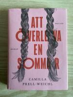 Att &ouml;verleva en sommar