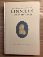 Herr Archiatern och Riddaren Linnaeus i L&auml;rda Tidningar