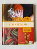 Stickskolan : allt du beh&ouml;ver veta om stickning: teknik, material och metoder