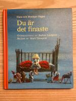 Du &auml;r det finaste