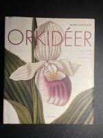 Orkid&eacute;er : passion, kultur, historia