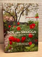 Sol eller skugga : torrt, fuktigt, bl&aring;sigt eller skyddat l&auml;ge