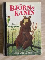 Bj&ouml;rn och Kanin. En h&ouml;gljudd g&auml;st
