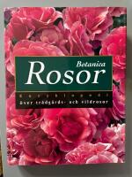 Rosor Botanica Encyklopedi &ouml;ver tr&auml;dg&aring;rds- och vildrosor