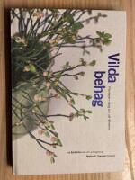 Vilda behag : plockade i skog och p&aring; dikesren