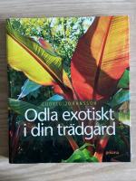 Odla exotiskt i din tr&auml;dg&aring;rd