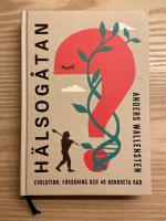 H&auml;lsog&aring;tan : evolution, forskning och 48 konkreta r&aring;d