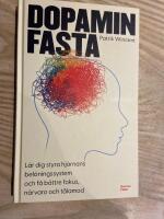 Dopaminfasta : L&auml;r dig styra hj&auml;rnans bel&ouml;ningssystem och f&aring; b&auml;ttre fokus, n&auml;rvaro och t&aring;lamod