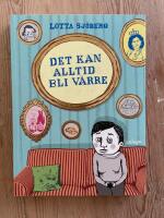 Det kan alltid bli v&auml;rre
