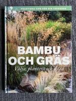 Bambu och gr&auml;s : v&auml;lja, plantera och sk&ouml;ta