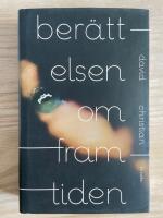 Ber&auml;ttelsen om framtiden