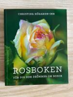 Rosboken : f&ouml;r dig som dr&ouml;mmer om rosor