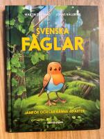 Svenska f&aring;glar : j&auml;mf&ouml;r och l&auml;r k&auml;nna 40 arter