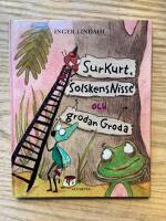 SurKurt, SolskensNisse och grodan Groda