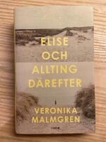 Elise och allting d&auml;refter