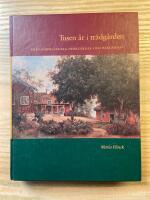 Tusen &aring;r i tr&auml;dg&aring;rden : Fr&aring;n s&ouml;rml&auml;ndska herrg&aring;rdar och bakg&aring;rdar