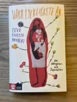 V&aring;ra lyckligaste &aring;r