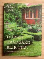 Hur en tr&auml;dg&aring;rd blir till - F&ouml;rverkliga din tr&auml;dg&aring;rdsdr&ouml;m