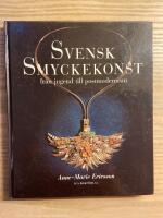 Svensk smyckekonst fr&aring;n jugend till postmodernism