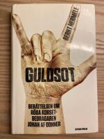 Guldsot : ber&auml;ttelsen om R&ouml;da Korset-bedragaren Johan af Donner