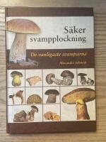 S&auml;ker svampplockning : de vanligaste svamparna